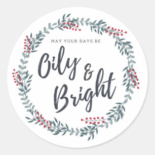 May Your Days Be Oily and Bright Classic Round Sticker