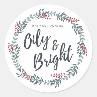 May Your Days Be Oily and Bright Classic Round Sticker