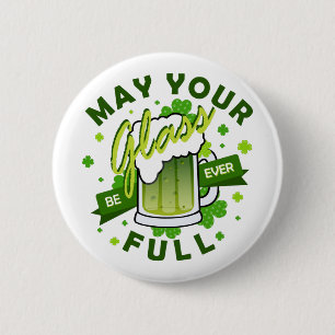 May Your Glass Be Full Green Beer St. Patrick's 6 Cm Round Badge