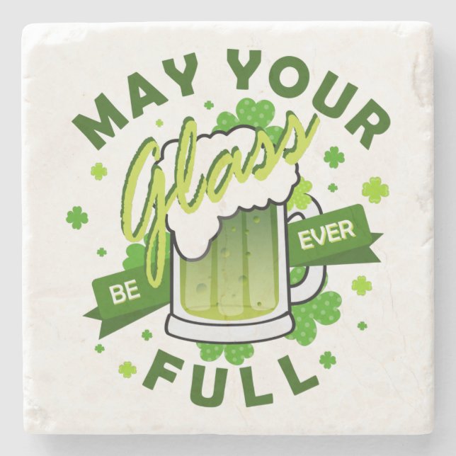 May Your Glass Be Full Green Shamrock Beer Stone Coaster (Front)