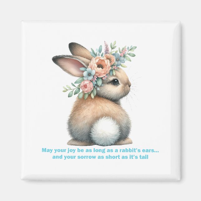 May Your Joy Be As Long As A Rabbit's Ears fridge Magnet (Front)