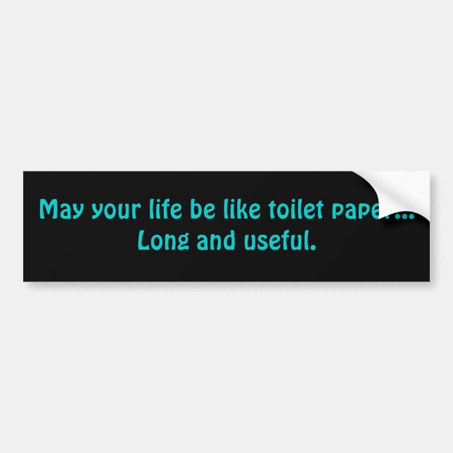 May your life bumper sticker (Front)