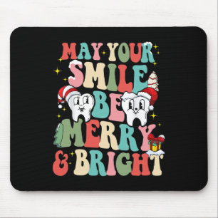 May Your Smile Be Merry And Bright Dental Dentist  Mouse Pad