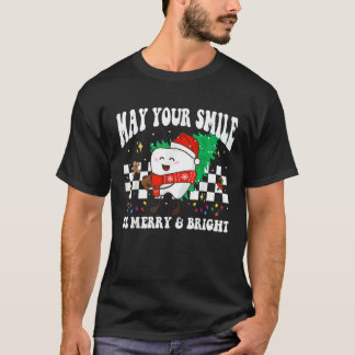 May Your Smile Be Merry Bright Dental Dentist Chri T-Shirt