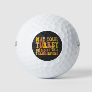 May Your Turkey Be Moist This Thanksgiving Funny Golf Balls