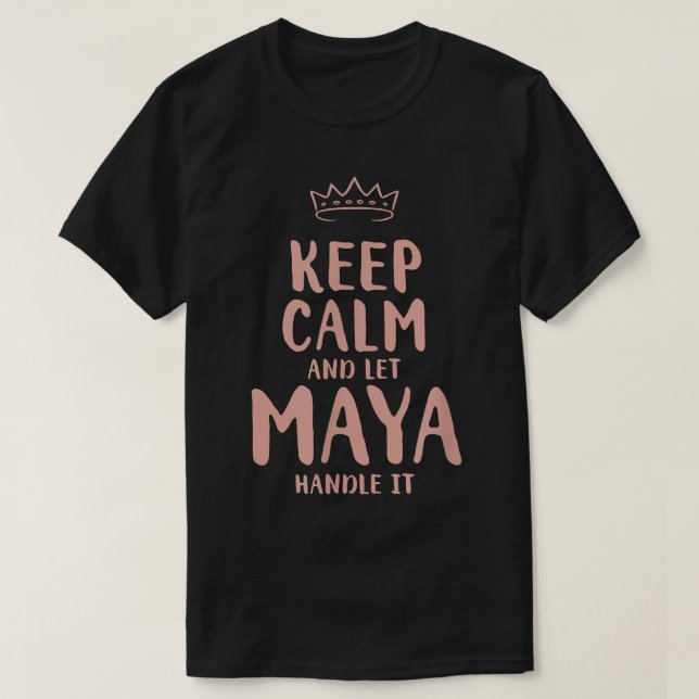 Maya Keep Calm Personalised Name Friends Funny Bud T-Shirt (Design Front)
