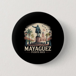 Mayaguez Puerto Rico Souvenir  6 Cm Round Badge