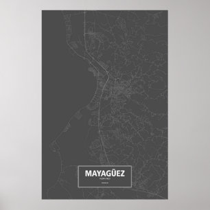 Mayagüez, Puerto Rico (white on black) Poster