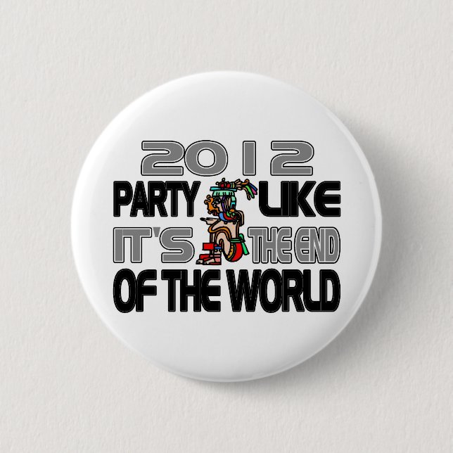 Mayan New Years 2012 6 Cm Round Badge (Front)