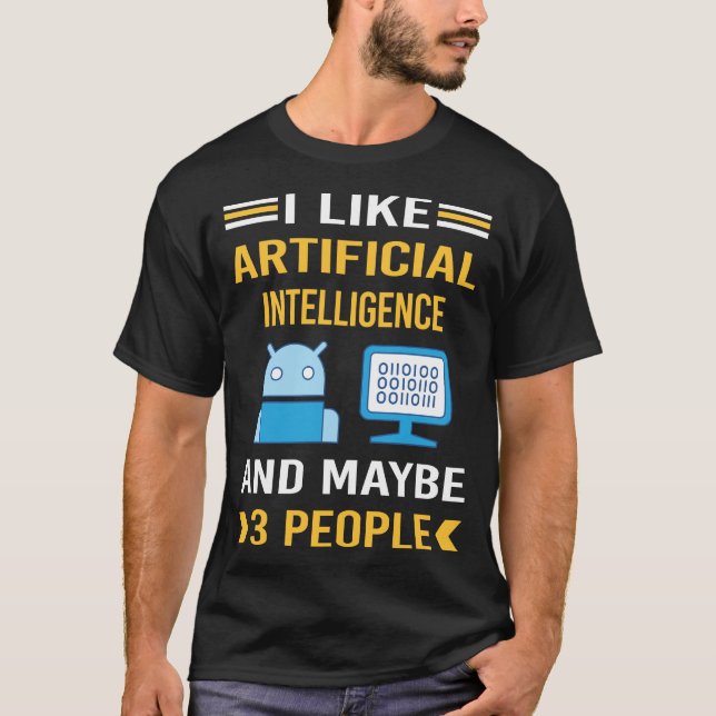 Maybe 3 People Artificial Intelligence AI T-Shirt (Front)