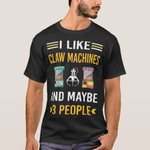 Maybe 3 People Claw Machine Crane T-Shirt
