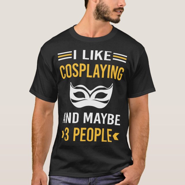 Maybe 3 People Cosplaying Cosplay Cosplayer T-Shirt (Front)
