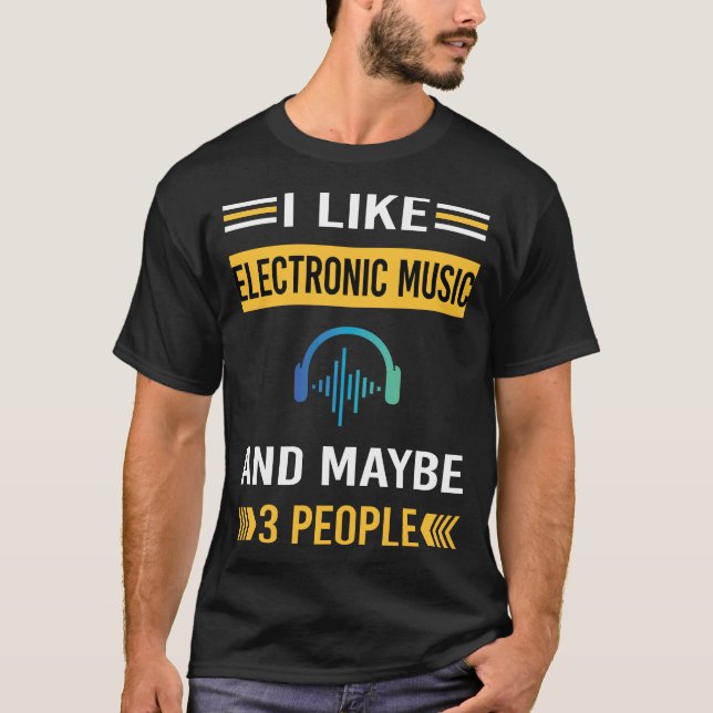 Maybe 3 People Electronic Music T-Shirt (Front)