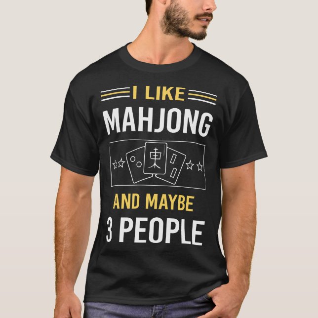 Maybe 3 People Mahjong Majong Mah Jong Mah Jongg T-Shirt (Front)