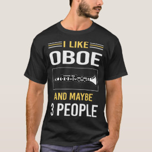 Maybe 3 People Oboe T-Shirt