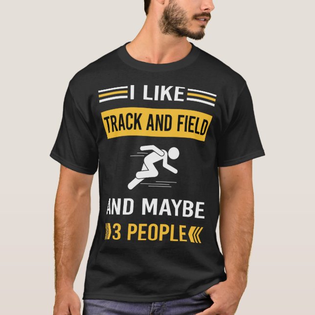 Maybe 3 People Track And Field T-Shirt (Front)