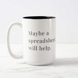 Maybe a spreadsheet will help Mug for Data Lovers