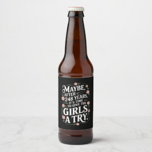 Maybe After 248 Years It's The Time To Give Girls Beer Bottle Label