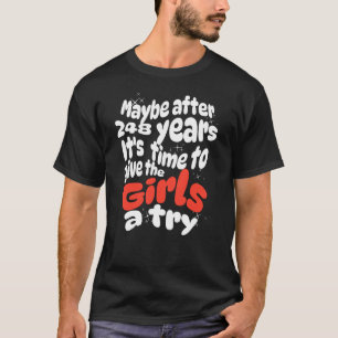 Maybe after 248 Years it's the time to give girls T-Shirt