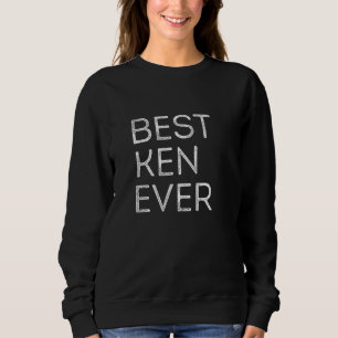 Maybe Best Ken Ever Funny Ken Name Personalised Ar Sweatshirt