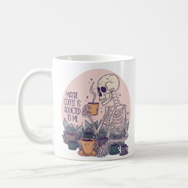 Maybe Coffee Is Addicted to Me Funny Café Skeleton Mug (Left)