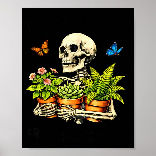 Maybe plants are addicted to skeleton funny plant poster (Front)