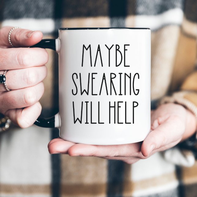 Maybe Swearing Will Help Minimal Bold Typography Two-Tone Coffee Mug (Creator Uploaded)