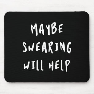 Maybe Swearing Will Help Mouse Pad
