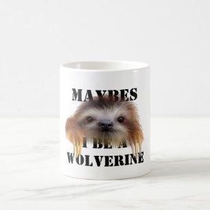 Maybes I Be A Wolverine (Baby Sloth) Mug