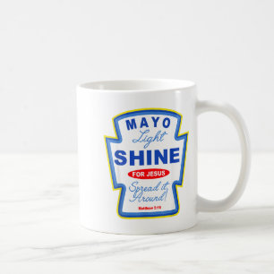Mayo Light Shine For Jesus Christian Condiment Gro Coffee Mug
