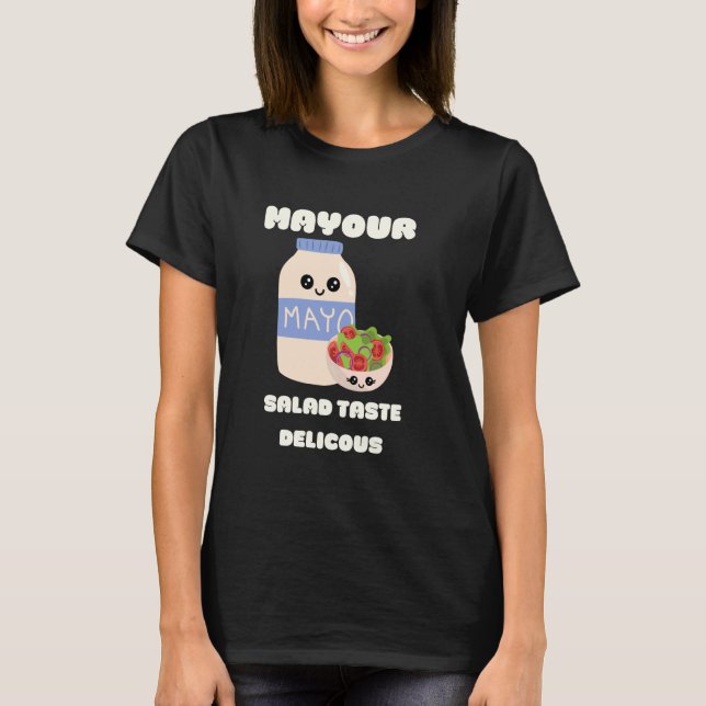 mayo mayonaise mayonnaise cute kawaii mayo salad f T-Shirt (Front)