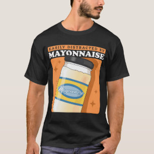 Mayonnaise By Mayonnaise T-Shirt