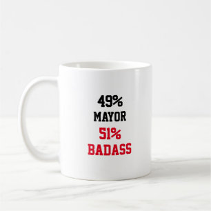 Mayor Badass Coffee Mug