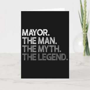 Mayor Design The Man Myth Legend  Card