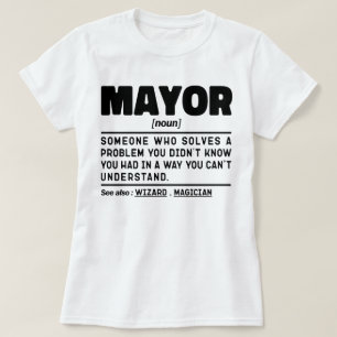 Mayor Noun Definition Funny Politician Dad Worker T-Shirt