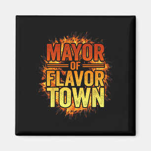 Mayor Of Flavortown Welcome To Flavour Town Funny Magnet