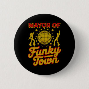 Mayor Of Funky Town Funny Disco 70s Clic Art Music 6 Cm Round Badge