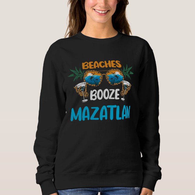 Mazatlan Beaches Mexico Vacation Party Matching Sweatshirt (Front)