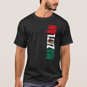 Mazatlan Sinaloa Mexico Mexican Flag City State T-Shirt