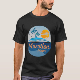 Mazatlan Sinaloa Mexico Vacation T-Shirt