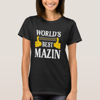 Mazin Personal Name Funny First Name World's Best  T-Shirt