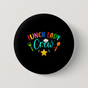 Mb35 Lunch Lady Crew First Day Of School Back To S 6 Cm Round Badge