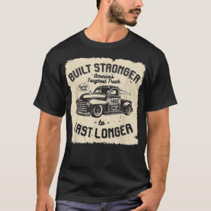 mb 1955 Vintage Truck Birthday Built Stronger To L T-Shirt