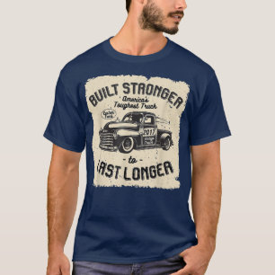 mb 2017 Vintage Truck Birthday Built Stronger To L T-Shirt