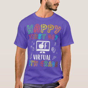 mb Happy First Day Of Virtual 7th Grade Back To Sc T-Shirt