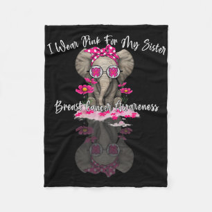 Mb I Wear Pink For My Sister Elephant Breast Cance Fleece Blanket