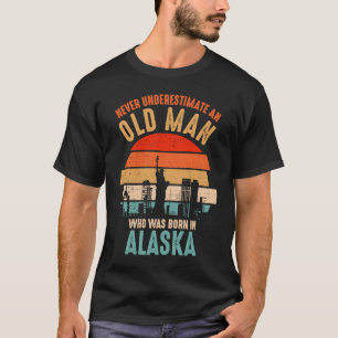 mb Never Underestimate An Old Man Born In Alaska T-Shirt