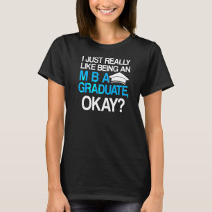 Mba Student Business Degree Graduation 10 T-Shirt