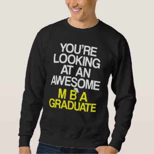 Mba Student Business Degree Graduation  12 Sweatshirt