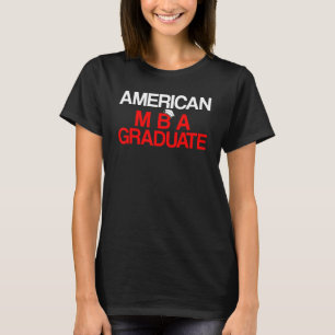 Mba Student Business Degree Graduation  8 T-Shirt